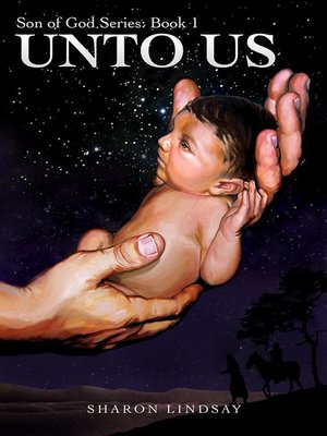 cover image of The Son of God Series Book 1 Unto Us